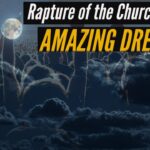 RAPTURE OF THE CHURCH 2020! AMAZING DREAM! ‣ Witness21