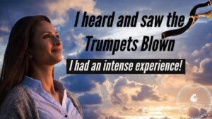 I heard and SAW THE TRUMPETS BLOWN in my RAPTURE DREAM! ‣ Witness21