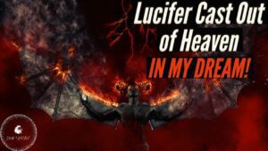 LUCIFER CAST OUT OF HEAVEN IN MY DREAM! ‣ Witness21