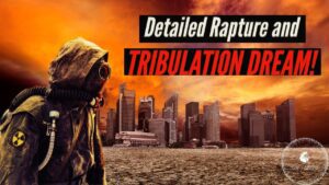 Detailed RAPTURE and TRIBULATION Dream!!! ‣ Witness21