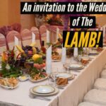 An INVITATION to the WEDDING SUPPER OF THE LAMB! ‣ Witness21