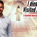 I DIED AND VISITED HEAVEN! URGENT MESSAGES FROM JESUS! ‣ Witness21