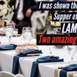 I Saw The Marriage Supper of the Lamb! Two Amazing Dreams! ‣ Witness21