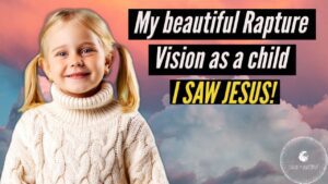 My Beautiful RAPTURE VISION as a Child! I saw JESUS! ‣ Witness21