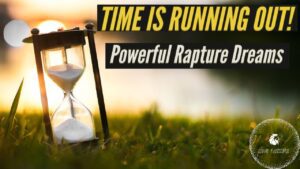 TIME IS RUNNING OUT! POWERFUL RAPTURE DREAMS! ‣ Witness21