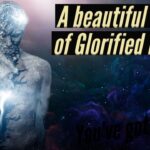 A BEAUTIFUL VISION OF GLORIFIED BODIES! MUST SEE VIDEO! ‣ Witness21