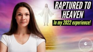 RAPTURED UP TO HEAVEN IN MY 2022 EXPERIENCE! ‣ Witness21