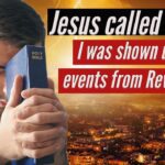 JESUS CALLED ON ME! I WAS SHOWN URGENT EVENTS FROM REVELATION🚨 ‣ Witness21