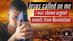 JESUS CALLED ON ME! I WAS SHOWN URGENT EVENTS FROM REVELATION🚨 ‣ Witness21