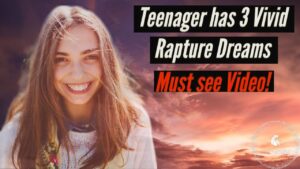 TEENAGER SHARES 3 VIVID DREAMS OF THE RAPTURE! MUST SEE VIDEO! ‣ Witness21