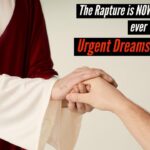 THE RAPTURE IS NOW CLOSER THEN EVER! URGENT DREAMS TO WATCH! ‣ Witness21