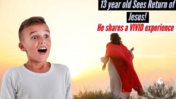 13 YEAR OLD HAS VIVID DREAM ABOUT SEEING THE RETURN OF JESUS! THIS IS A MUST SEE VIDEO! ‣ Witness21