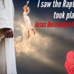 I SAW THE RAPTURE AS IT TOOK PLACE! JESUS DESCENDED FROM HEAVEN! ‣ Witness21