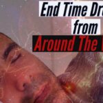 END TIME DREAMS FROM AROUND THE WORLD! #visions #jesus #endofdays ‣ Witness21