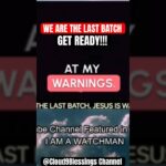 We Are THE LAST BATCH ! Get Ready For This #jesus #rapture #propheticwordfromgod #god ‣ Witness21