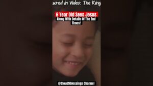 God Gives 6 Year Old Powerful DREAM ! He Sees Jesus and The End Times #jesus #rapture #jesuschrist ‣ Witness21