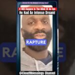 Rapture Dreams Are Increasing NOW! He Shares Details Of The Rapture #rapture #jesus #jesuschrist ‣ Witness21