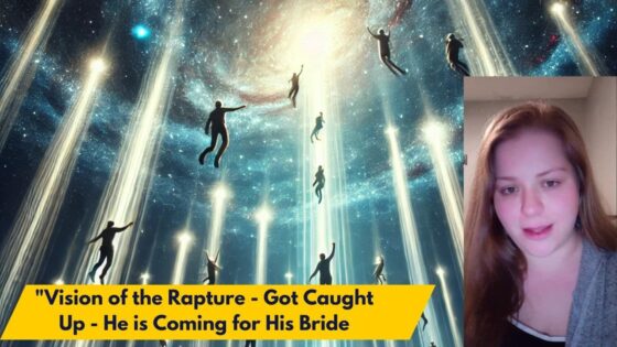 "Vision of the Rapture - Got Caught Up - He is Coming for His Bride ‣ Witness21