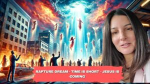 Rapture Dream - Time is Short - Jesus is Coming ‣ Witness21