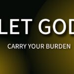 Find Peace By Letting God Carry Your Burden ‣ Witness21