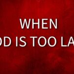 When God Seems Too Late: Why God's Delay Is Actually a Blessing ‣ Witness21