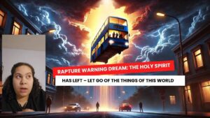 Rapture Warning Dream: The Holy Spirit Has Left – Let Go of the Things of This World ‣ Witness21