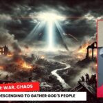 Rapture Dream: War, Chaos & Angels Descending to Gather God's People ‣ Witness21