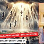 She Asked for a Rapture Dream—God Answered: The Joy and Excitement of Being Lifted Up ‣ Witness21