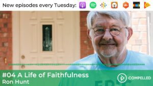 #04 A Life of Faithfulness – Ron Hunt ‣ Witness21