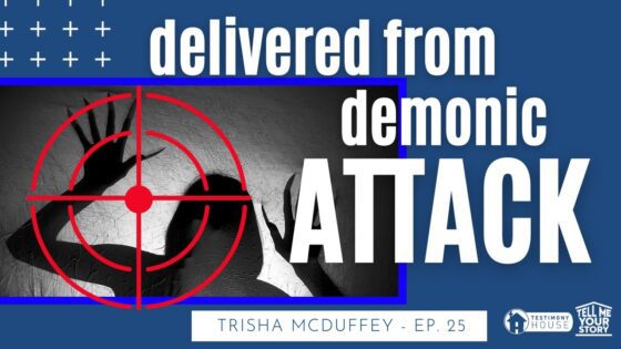 I was Delivered from Demonic Attack // Tell Me Your Story Ep. 25 Trisha McDuffey ‣ Witness21