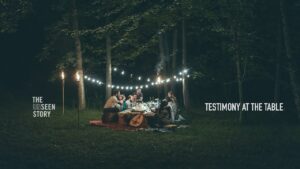 Testimony at the Table - Testimonies - The Unseen Story