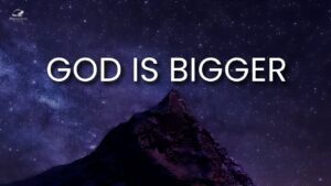 God Is BIGGER Than You Think! ‣ Witness21