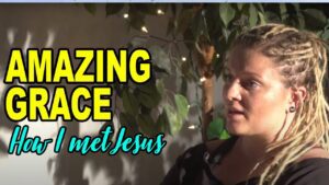 Amazing Grace - The traumatic testimony of How I found Jesus ‣ Witness21