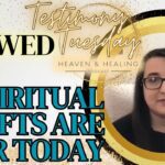 God Showed Her the Spiritual Gifts ARE for Today! ‣ Witness21