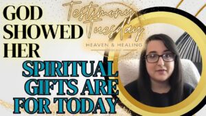 God Showed Her the Spiritual Gifts ARE for Today! ‣ Witness21