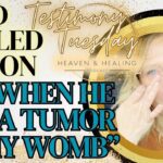 "God Healed My Son's Tumor in the Womb" ‣ Witness21