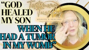 "God Healed My Son's Tumor in the Womb" ‣ Witness21