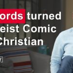 Atheist Comedian turns to God after hearing these 5 words. ‣ Witness21