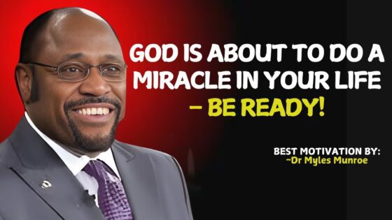 God is About to Do a Miracle in Your Life – Be Ready! | Myles Munroe #christianmotivation ‣ Witness21