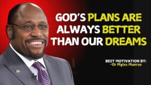 God’s plans are always better than our dreams | Myles Munroe #christianmotivation #christianquotes ‣ Witness21