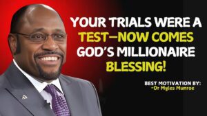 Your Trials Were a Test—Now Comes God’s Millionaire Blessing! | Myles Munroe #christianmotivation ‣ Witness21