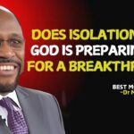 Does Isolation Mean God Is Preparing You for a Breakthrough? | Myles Munroe #christianmotivation ‣ Witness21