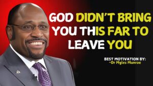 God Didn’t Bring You This Far to Leave You | Powerful Christian Motivation | Myles Munroe . ‣ Witness21