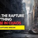 Dream: After the Rapture, everything will be in chaos ‣ Witness21