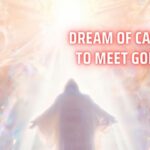 Dream Of Caught Up To Meet GOD, Jesus ‣ Witness21