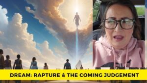 Dream: Rapture & The Coming Judgement ‣ Witness21