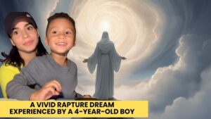 A Vivid Rapture Dream Experienced by a 4-Year-Old Boy ‣ Witness21