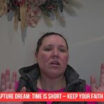 Rapture Dream: Time is Short – Keep Your Faith in Jesus ‣ Witness21