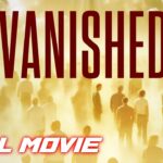 Vanished (1998) | Full Drama Movie | Sharon Brown | John Hagee ‣ Witness21