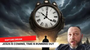 Rapture Dream: Jesus is Coming, Time is Running Out ‣ Witness21